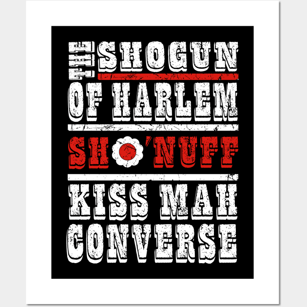 The Shogun of Harlem - SHO NUFF Wall Art by PopCultureShirts